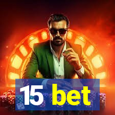 15 bet